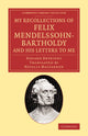 Book cover of: My Recollections of Felix Mendelssohn-Bartholdy, and his Letters to Me. By: Eduard Devrient