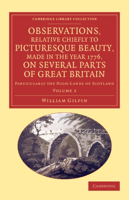 Book cover of: Observations, Relative Chiefly to Picturesque Beauty, Made in the Year 1776, on Several Parts of Great Britain. By: William Gilpin