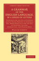 Book cover of: Grammar of the English Language, in a Series of Letters. By: William Cobbett