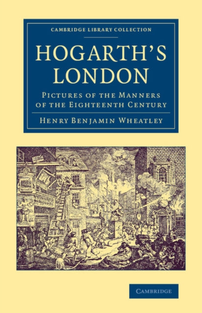 Book cover of: Hogarth's London. By: Henry Benjamin Wheatley