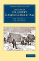 Book cover of: Life of Sir Albert Hastings Markham. By: M. E. Markham