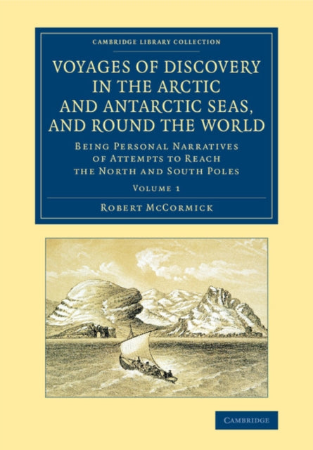Book cover of: Voyages of Discovery in the Arctic and Antarctic Seas, and round the World. By: Robert McCormick