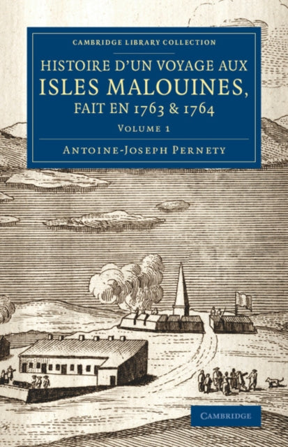 Book cover of: Histoire d'un voyage aux isles Malouines, fait en 1763 & 1764. By: Antoine-Joseph Pernety