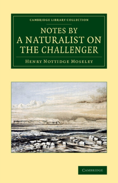 Book cover of: Notes by a Naturalist on the Challenger. By: Henry Nottidge Moseley
