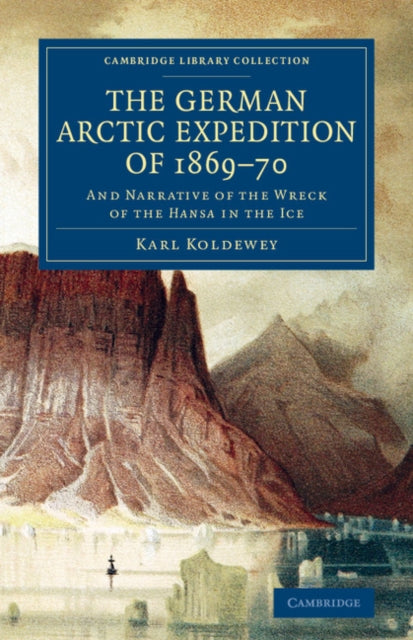 Book cover of: German Arctic Expedition of 1869–70. By: Karl Koldewey