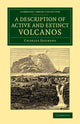 Book cover of: Description of Active and Extinct Volcanos. By: Charles Daubeny