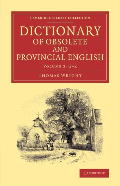 Book cover of: Dictionary of Obsolete and Provincial English. By: Thomas Wright