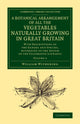 Book cover of: Botanical Arrangement of All the Vegetables Naturally Growing in Great Britain. By: William Withering