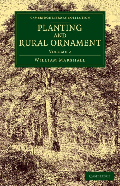 Book cover of: Planting and Rural Ornament: Volume 2. By: William Marshall