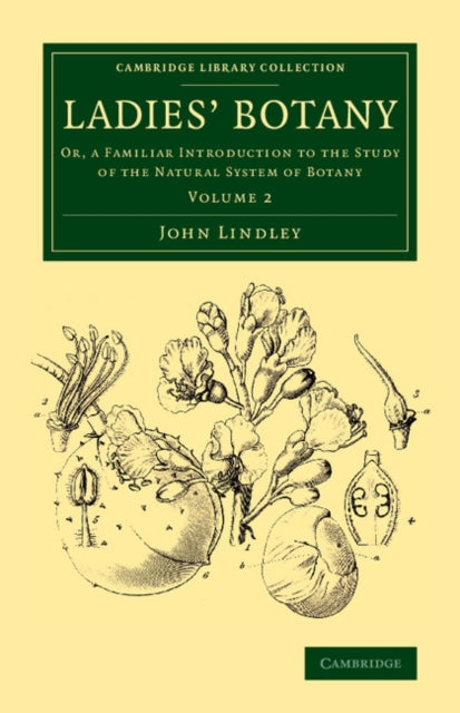 Book cover of: Ladies' Botany: Volume 2. By: John Lindley
