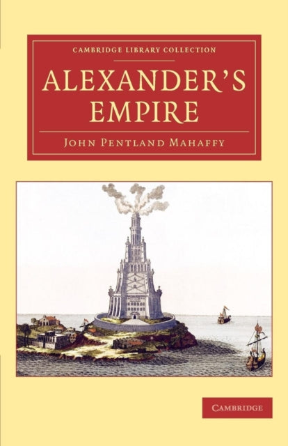 Book cover of: Alexander's Empire. By: John Pentland Mahaffy