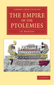 Book cover of: Empire of the Ptolemies. By: John Pentland Mahaffy