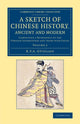 Book cover of: Sketch of Chinese History, Ancient and Modern. By: Karl Friedrich August Gützlaff