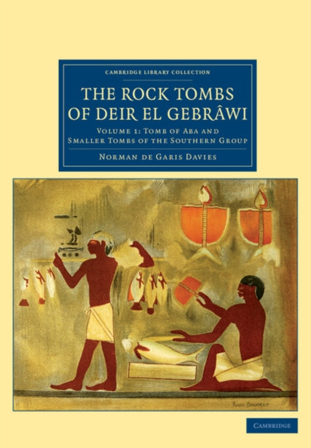 Book cover of: Rock Tombs of Deir el Gebrawi. By: Norman de Garis Davies
