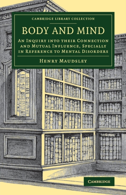 Book cover of: Body and Mind. By: Henry Maudsley