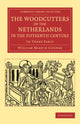 Book cover of: Woodcutters of the Netherlands in the Fifteenth Century. By: William Martin Conway