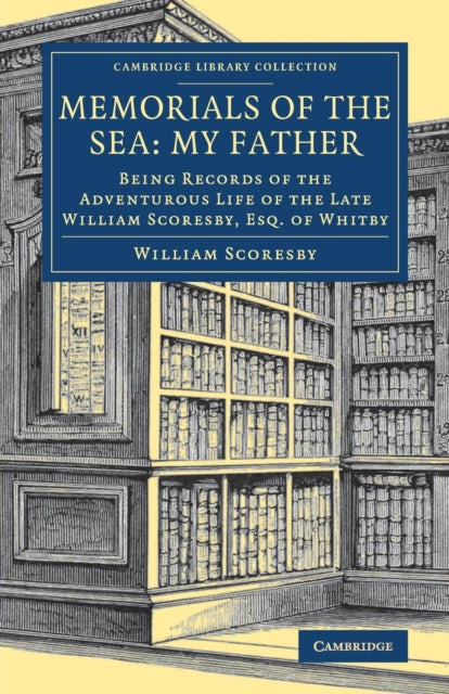 Book cover of: Memorials of the Sea: My Father. By: William Scoresby
