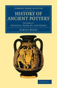 Book cover of: History of Ancient Pottery. By: Samuel Birch