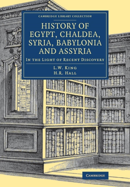 Book cover of: History of Egypt, Chaldea, Syria, Babylonia and Assyria. By: Leonard William King