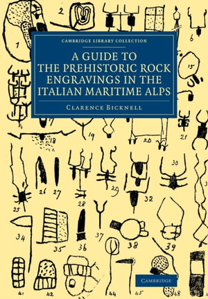 Guide to the Prehistoric Rock Engravings in the Italian Maritime Alps