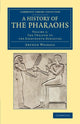 Book cover of: History of the Pharaohs. By: Arthur Edward Pearse Brome Weigall