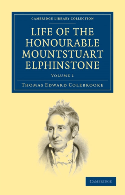 Book cover of: Life of the Honourable Mountstuart Elphinstone. By: Thomas Edward Colebrooke - undifferentiated