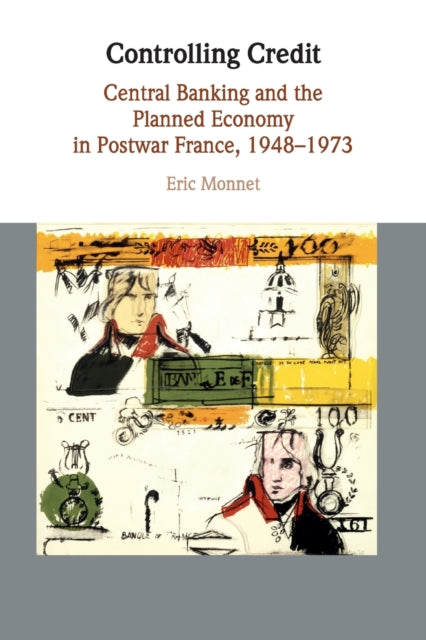 Book cover of: Controlling Credit. By: Eric Monnet