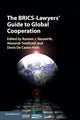Book cover of: BRICS-Lawyers' Guide to Global Cooperation. By: Rostam J. Neuwirth