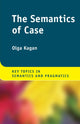 Book cover of: Semantics of Case. By: Olga Kagan