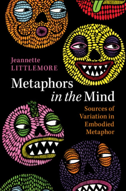 Book cover of: Metaphors in the Mind. By: Jeannette Littlemore