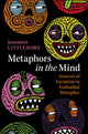 Book cover of: Metaphors in the Mind. By: Jeannette Littlemore
