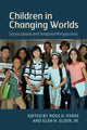 Book cover of: Children in Changing Worlds. By: Ross D. Parke