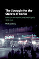 Book cover of: Struggle for the Streets of Berlin. By: Molly Loberg