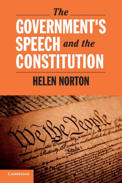 Book cover of: Government's Speech and the Constitution. By: Helen L. Norton
