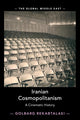 Book cover of: Iranian Cosmopolitanism. By: Golbarg Rekabtalaei