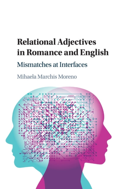 Book cover of: Relational Adjectives in Romance and English. By: Mihaela Marchis Moreno