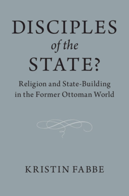 Book cover of: Disciples of the State?. By: Kristin Fabbe
