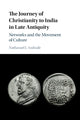 Book cover of: Journey of Christianity to India in Late Antiquity. By: Nathanael J. Andrade