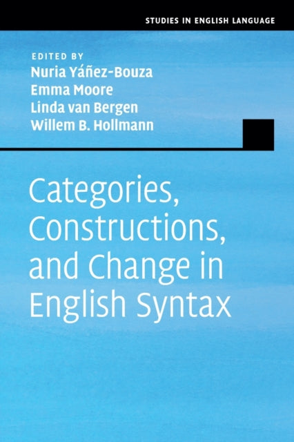 Book cover of: Categories, Constructions, and Change in English Syntax. By: Nuria Yáñez-Bouza