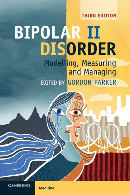 Book cover of: Bipolar II Disorder. By: Gordon Parker