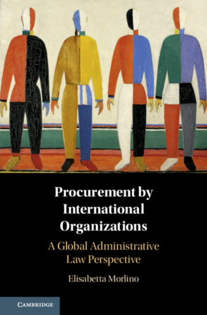 Book cover of: Procurement by International Organizations. By: Elisabetta Morlino