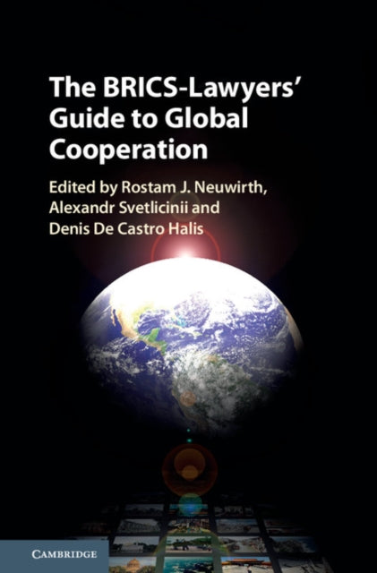 Book cover of: BRICS-Lawyers' Guide to Global Cooperation. By: Rostam J. Neuwirth