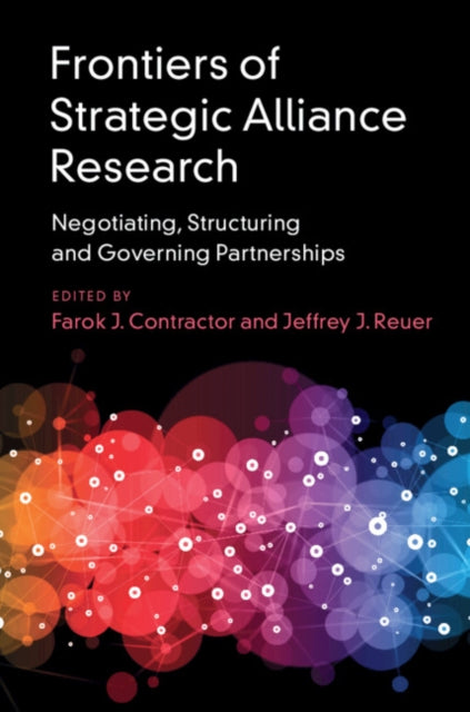 Book cover of: Frontiers of Strategic Alliance Research. By: Farok J. Contractor