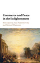 Book cover of: Commerce and Peace in the Enlightenment. By: Béla Kapossy