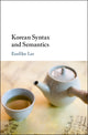 Book cover of: Korean Syntax and Semantics. By: EunHee Lee