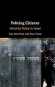 Book cover of: Policing Citizens. By: Guy Ben-Porat