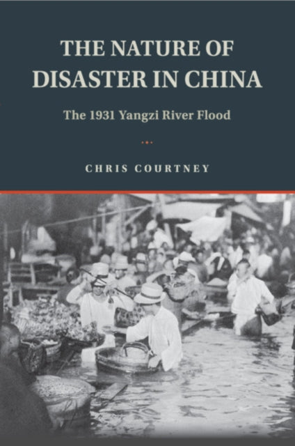 Book cover of: Nature of Disaster in China. By: Chris Courtney