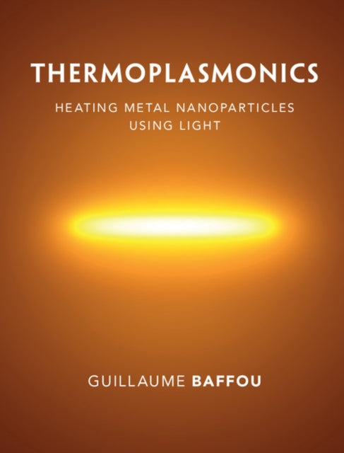Book cover of: Thermoplasmonics. By: Guillaume Baffou