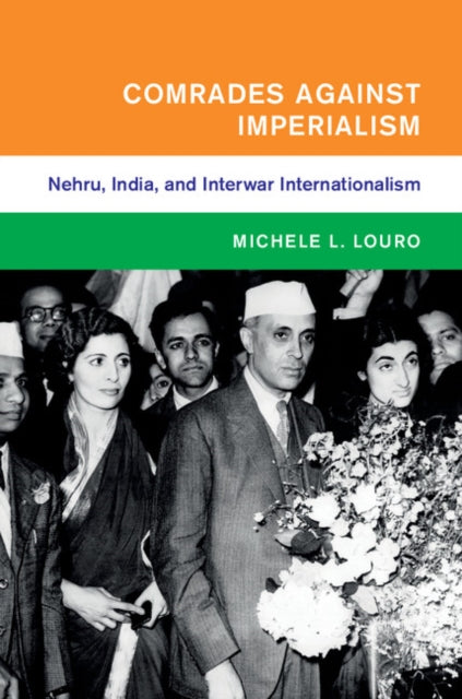 Book cover of: Comrades against Imperialism. By: Michele L. Louro