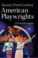 Book cover of: Twenty-First Century American Playwrights. By: Christopher Bigsby